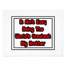It Aint' Easy...World's Greatest Big Brother Custom Invites