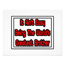 It Aint' Easy...World's Greatest Brother Invite