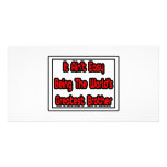 It Aint' Easy...World's Greatest Brother Personalized Photo Card