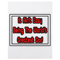 It Aint' Easy...World's Greatest Dad Personalized Flyer