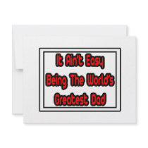 It Aint' Easy...World's Greatest Dad