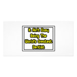 It Aint' Easy...World's Greatest Dentist Picture Card