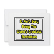 It Aint' Easy...World's Greatest Electrician