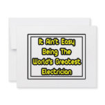 It Aint' Easy...World's Greatest Electrician invitations