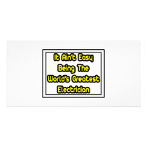 It Aint' Easy...World's Greatest Electrician