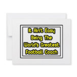 It Aint' Easy...World's Greatest Football Coach Personalized Invites