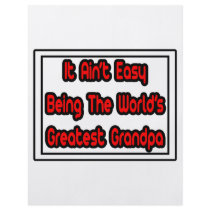 It Aint' Easy...World's Greatest Grandpa