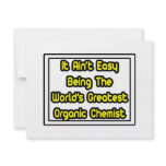 It Aint' Easy...World's Greatest Organic Chemist Invite