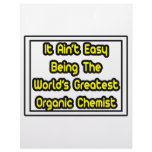 It Aint' Easy...World's Greatest Organic Chemist letterhead