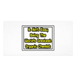 It Aint' Easy...World's Greatest Organic Chemist Photo Card