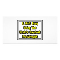It Aint' Easy...World's Greatest Proctologist