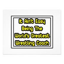 It Aint' Easy...World's Greatest Wrestling Coach Announcement