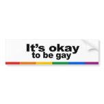 It's okay to be gay bumper stickers