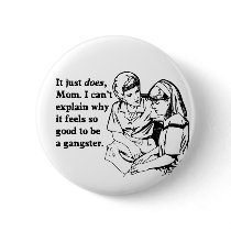 it feels good to be a gangster gangsta