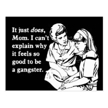 it feels good to be a gangster gangsta postcards