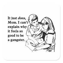it feels good to be a gangster gangsta