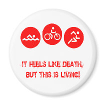 It feels like death - Triathlon Refrigerator Magnets