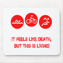 It feels like death - Triathlon Mousepad