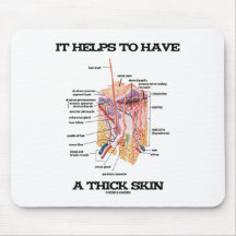 It Helps To Have A Thick Skin (Anatomy Humour) Mousepads