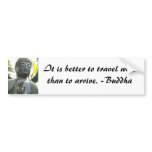It is better to travel well Bumper Sticker