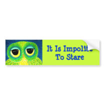 It Is Impolite To Stare Owl Bumper Sticker