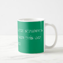 IT IS THE MORNING AFTER ST.PADDY'S DAY AND I RE... COFFEE MUGS