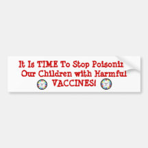 It Is TIME To Stop Poisoning Our ... Bumper Sticker