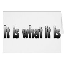 It Is What It Is