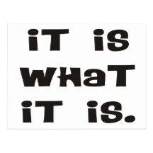 It Is What It Is IIWII Products & Designs! Postcard