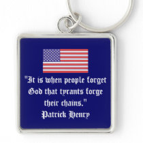 "It is when people forget God that tyrants forge t Key Chains