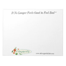 It No Longer Feels Good to Feel Bad 11x8.5 notepad
