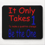 It Only Takes One Mousepad