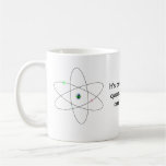 It’s amazing what quantum physics can manifest . mug