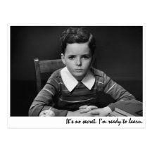 "It’s no secret. I’m ready to learn." Post Card