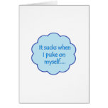 It Sucks When I Puke On Myself Blue Greeting Cards