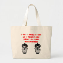 It Takes 43 Muscles To Frown 17 To Smile But Only Bag