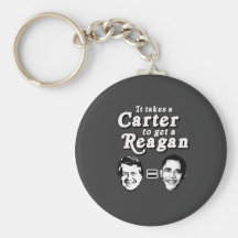 It takes a Carter to get a Reagan Keychains