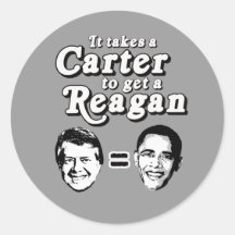 It takes a Carter to get a Reagan Round Sticker