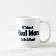 It Takes a Real Man To Be a Nurse Mug