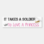 It Takes A Soldier To Love A Princess Bumper Sticker