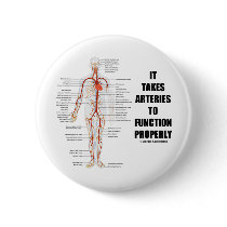 It Takes Arteries To Function Properly (Artery)