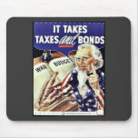 It Takes Taxes And Bonds Mouse Pads