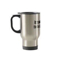 It Took 40 Years To Look This Good Mug
