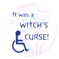 It Was A Witch's Curse: Disability Round Stickers