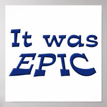 It Was Epic Print
