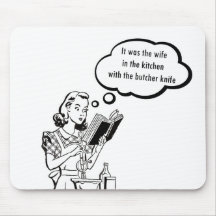 It Was The Wife With The Butcher Knife Mouse Pad