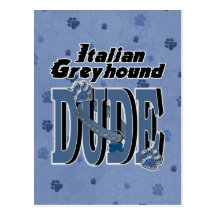 Italian Greyhound DUDE Postcards