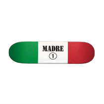 Italian Speaking Mothers & Moms : Madre Numero Uno Skateboard