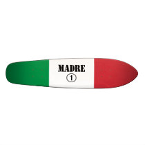 Italian Speaking Mothers & Moms : Madre Numero Uno Skateboard Deck
