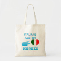 Italians are my Homies Bag